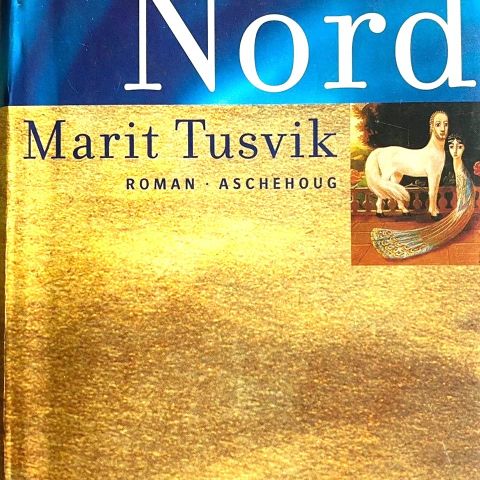 Marit Tusvik: * Nord". Roman
