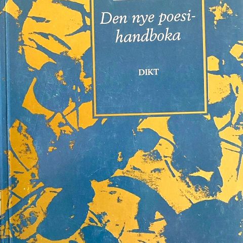 Finn Øglænd: "Den nye poesihandboka". Dikt