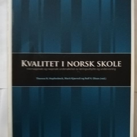 Kvalitet i norsk skole,  Universitetsforlaget 2012