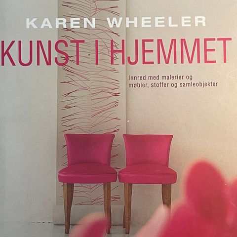 Kunst i hjemmet - innred med malerier og møbler, stoffer og samleobjekter