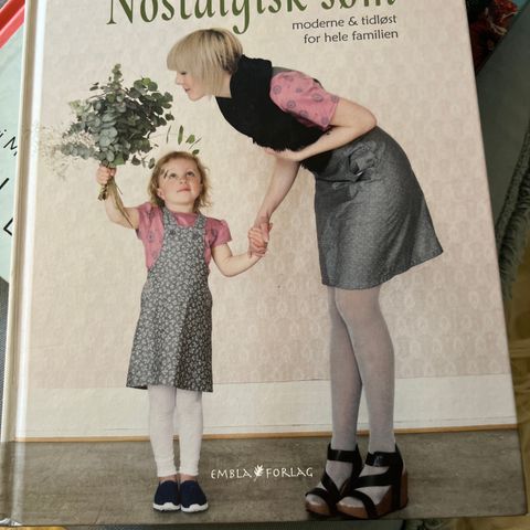 Nostalgisk søm, moderne og tidløst for hele Familen (mønsterbok) 2018