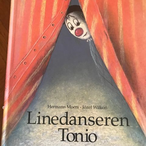 Linedanseren Tonio ,  Hermann Moers , Jozef Wilkon