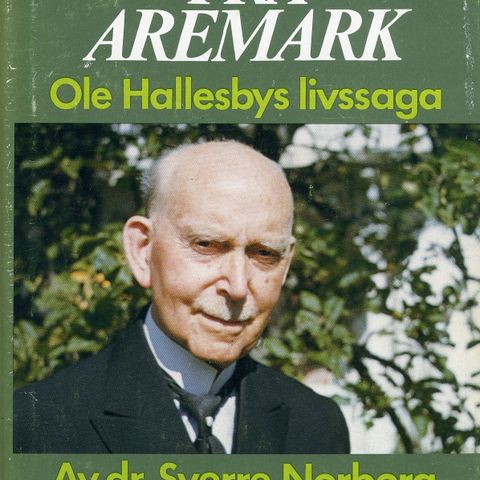 VEKKEREN FRA AREMARK - OLE HALLESBYS LIVSSAGA