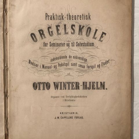 Otto Winther-Hjelm: Praktisk-theoretisk ORGELSKOLE.