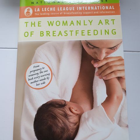 The womanly art of breastfeeding.  8th edition