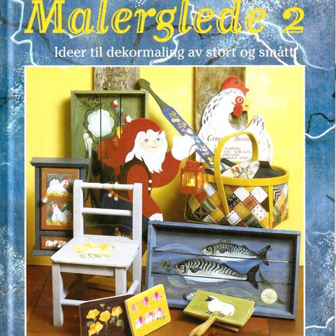 Gerd Alfsen – Malerglede 2 – Ideer til dekormaling av stort og smått