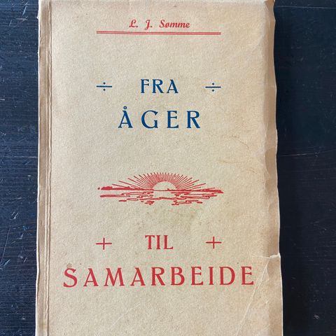 L. J. Sømme - Fra åger til samarbeide