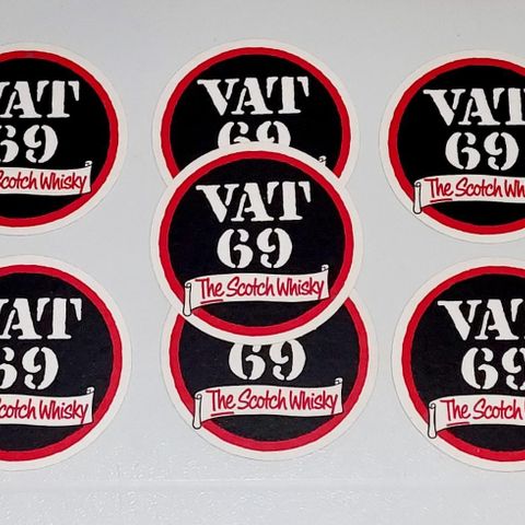 7 VINTAGE VAT 69.