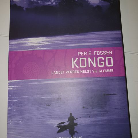 Kongo. Landet verden helst vil glemme. Per E. Fosser