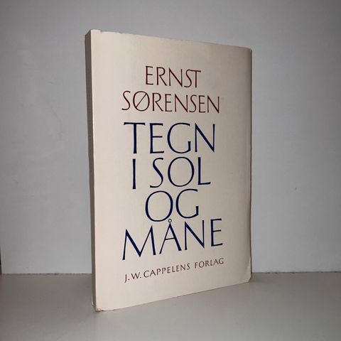 Tegn i sol og måne. Essays - Ernst Sørensen. 1963