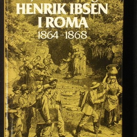 Henrik Ibsen i Roma 1864-1868. Per Jonas Nordhagen