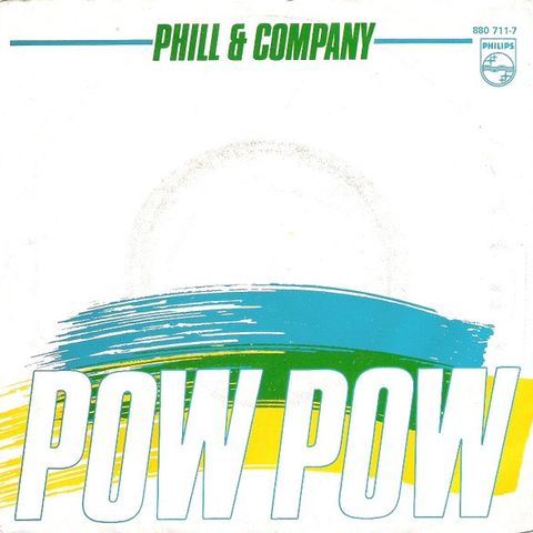 Phill & Company – Pow Pow ( 7" 1986)