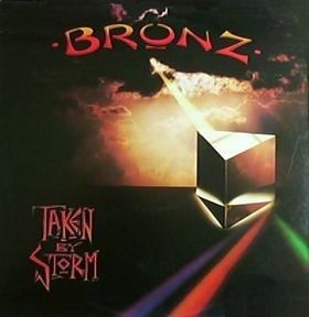 Bronz  - Taken By Storm LP