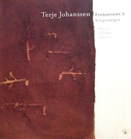 Terje Johanssen: "Frontavsnitt 2. Klagesanger".