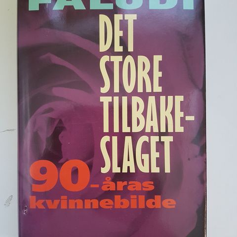 Det store tilbakeslaget: 90-åras kvinnebilde  Susan Faludi