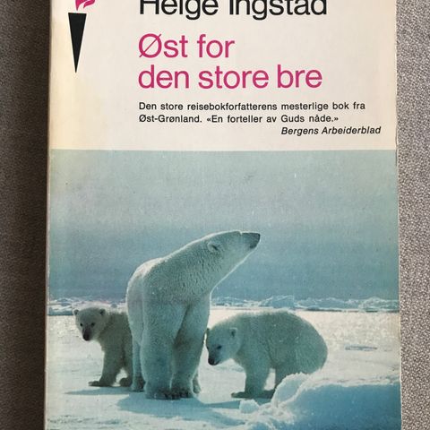 Helge Ingstad - Øst for den store bre