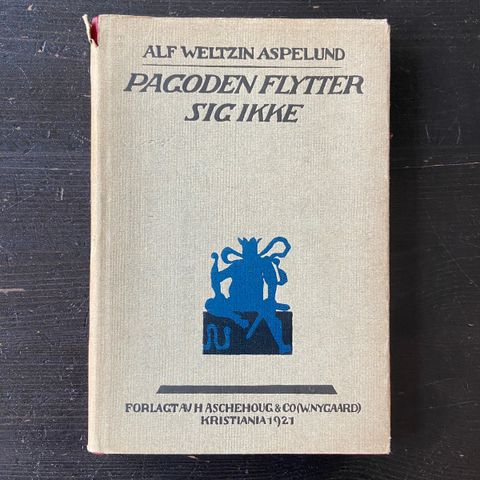 Alf Weltzin Aspelund - Pagoden flytter sig ikke (1921)