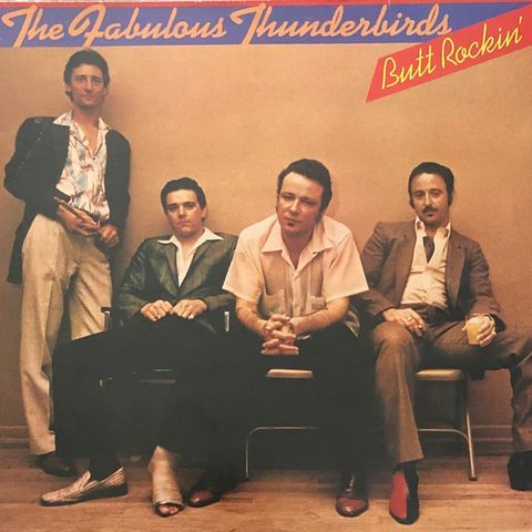 The Fabulous Thunderbirds – Butt Rockin'