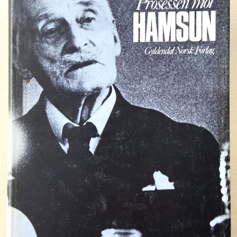 Prosessen mot HAMSUND. Thorkild Hansen. Oslo 1978.