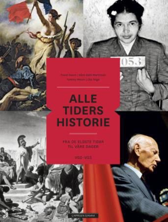 Alle tiders historie - fra de eldste tider til våre dager - vg2-vg3