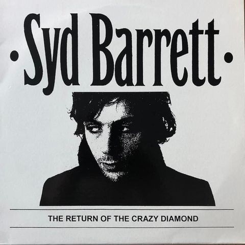 Syd Barrett - The Return Of The Crazy Diamond