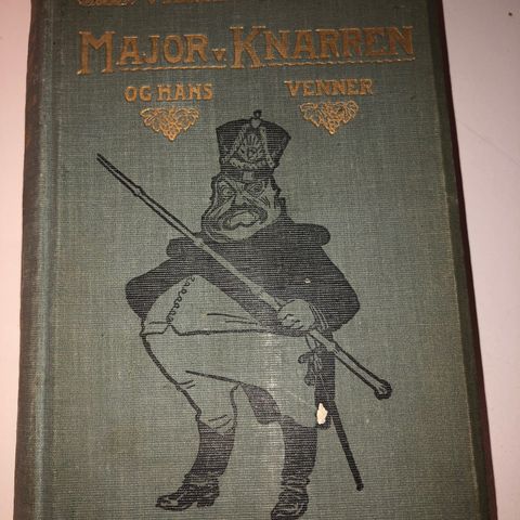 Førsteutgave. Krag, Wilhelm;  Major von Knarren og hans venner. 1906.