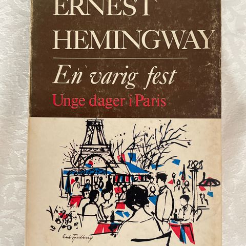 Ernest Hemingway «En varig fest. Unge dager i Paris»