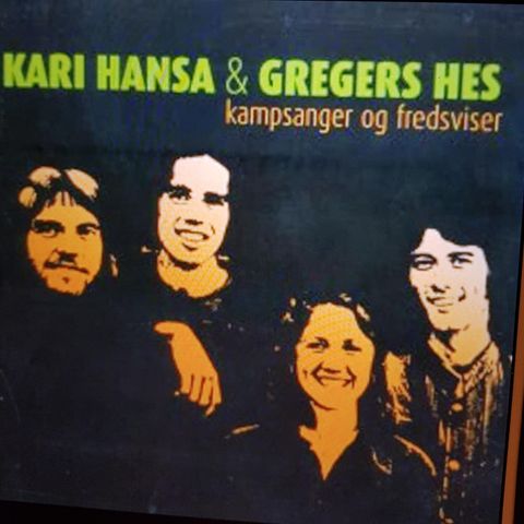 Kari Hansa & Gregers Hes: Kampsanger og Fredsviser.