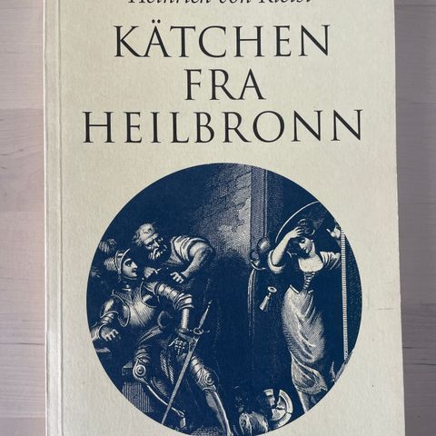 Heinrich von Kleist «Kätchen fra Heilbronn»