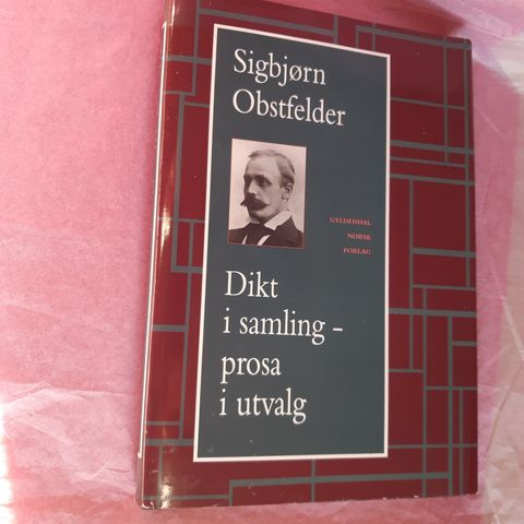 Sigbjørn Obstfelder: Dikt i samling, prosa i utvalg