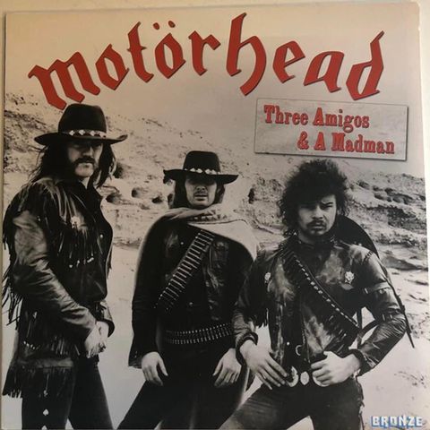Motorhead - Three Amigos & A Madman