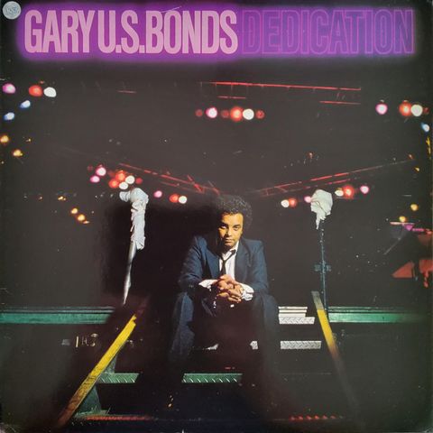 Gary U.S. Bonds - Dedication