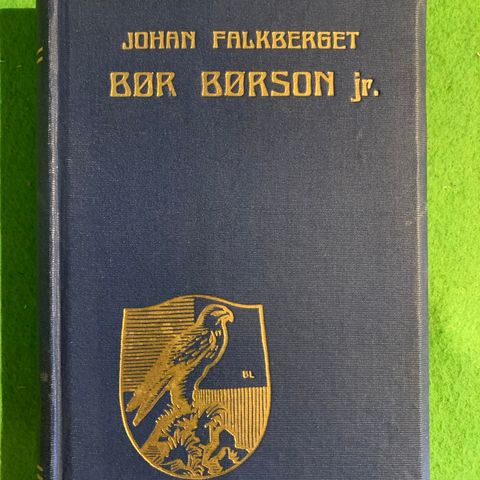 Johan Falkberget - Bør Børson jr. (1920) + Av Jarleæt (1914)