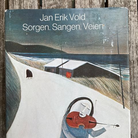 Jan Erik Vold «Sorgen. Sangen. Veien»