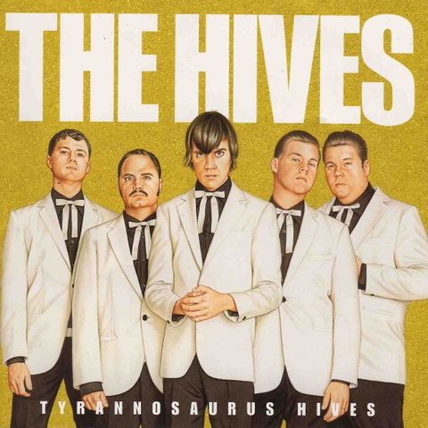 The Hives – Tyrannosaurus Hives, 2004