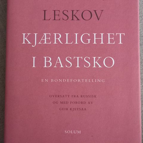 Kjærlighet i bastsko - en bondefortelling an Nikolaj Leskov