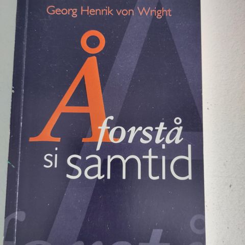 Georg Henrik von Wright: Å forstå si samtid