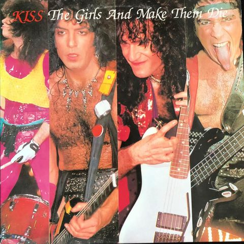 KISS - Kiss The Girls And Make Them Die