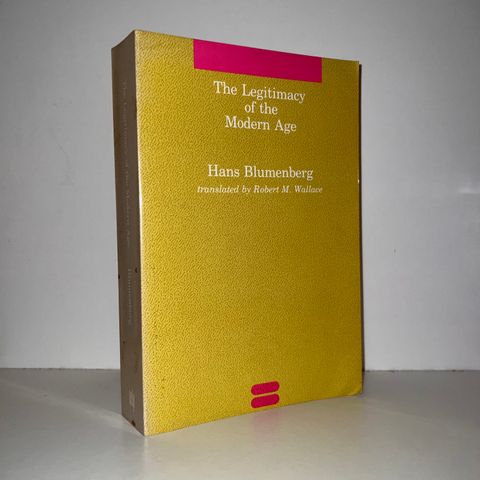 The Legitimacy of the Modern Age - Hans Blumenberg. 1993