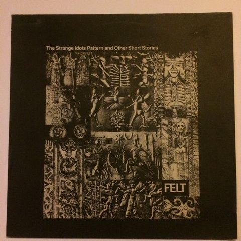 Felt - The Strange Idols Pattern And Other Short Stories Vinyl, Lp