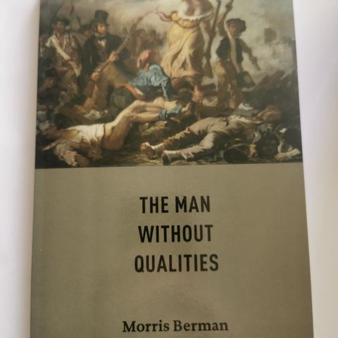 The Man Without Qualities (Morris Berman)
