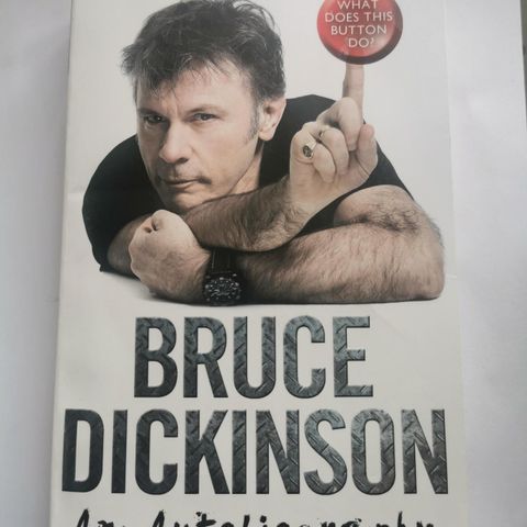 What Does This Button Do? Bruce Dickinson An Autobiography