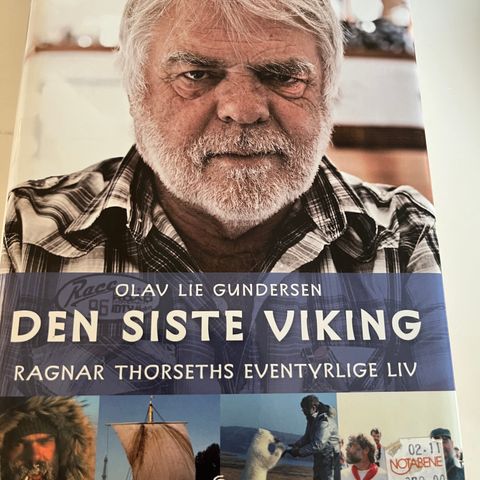 Den siste viking - Ragnar Thorseths Eventyrlige liv