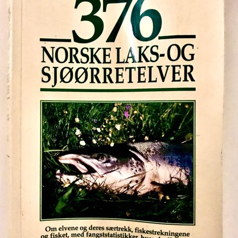 376 NORSKE LAKS-OG SJØØRRETELVER fra Villmarkslivs Laksebørs