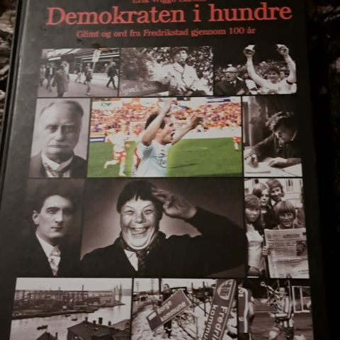 Demokraten i Hundre-Erik Wiggo Larsen. Lokalhistorie Fredrikstad.