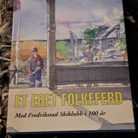 Et Eget Folkeferd-Med Fredrikstad Skiklubb I 100 År.