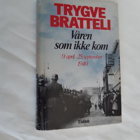 Våren som ikke kom: 9. April-25. September 1940