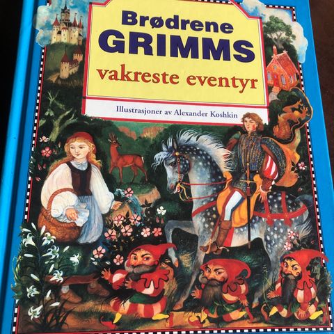 Brødrene Grimms vakreste eventyr.