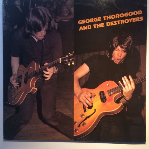 George Thorogood And The Destroyers Vinyl Lp