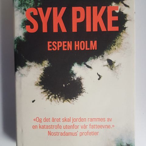 Syk pike  Av  Espen Holm ( debutbok )